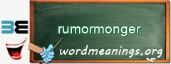 WordMeaning blackboard for rumormonger